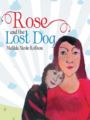 cover image of Rose and the Lost Dog